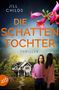 "Jill Childs - Die Schattentochter. Thriller. Zwei Frauen vor einem Haus; eine trägt rosa, die andere braun, mit Blumen.", Buch