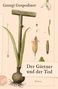 "Der Gärtner und der Tod" von Georgi Gospodinov, darunter botanische Illustrationen mit einer Blume und einem Spaten., Buch