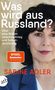 „Was wird aus Russland? Über eine Nation zwischen Krieg und Selbstzerstörung.“ „SPIEGEL Bestseller“, „SABINE ADLER“. Gesicht einer Frau., Buch