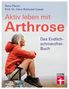 Petra Plaum: Aktiv leben mit Arthrose, Buch, Buch