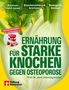 "Ernährung für starke Knochen gegen Osteoporose. Kalziumreich essen. Knochenschwund bremsen. Beweglich bleiben."  
Im Hintergrund grünes Gemüse., Buch
