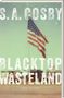 S. A. Cosby: Blacktop Wasteland, Buch