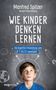 Manfred Spitzer: Wie Kinder denken lernen, Buch