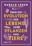 Harald Lesch: Über die Evolution des Lebens, der Pflanzen und Tiere, Buch
