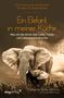 Francoise Malby-Anthony: Ein Elefant in meiner Küche, Buch, Buch