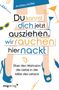 Andrea Müller: Du kannst dich jetzt ausziehen, wir rauchen hier nackt, Buch