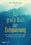 Kurt Tepperwein: Das große Buch der Entspannung, Buch