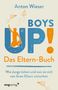 Anton Wieser: Boys Up! Das Eltern-Buch, Buch