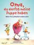 Mark Haayema: Oma, du darfst meine Puppe haben, Buch