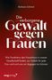 Barbara Schmid: Die (un)verborgene Gewalt gegen Frauen, Buch, Buch