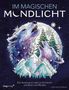 "IM MAGISCHEN MONDLICHT. Das Ausmalbuch über die Schönheit und Kraft des Mondes. Zwei heulende Wölfe vor Mond und Bäumen.", Buch