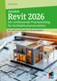 Detlef Ridder: Autodesk Revit 2026, Buch, Buch