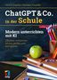 Text: "ChatGPT & Co. in der Schule" oben, "Modern unterrichten mit KI" mittig. Notizbuch, Apfel, Stifte und Tablet sichtbar., Buch