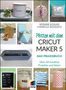 "Plotten mit dem Cricut Maker 5", ein Praxisbuch mit über 60 Projekten. Fotos zeigen kreative Dekorationen und Geräte., Buch