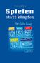 Werner Ablass: Spielen statt Kämpfen, Buch
