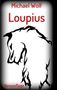 Michael Wolf: Loupius, Buch