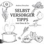 Andrea Drescher: Selbstversorgertipps von Oma & Co, Buch