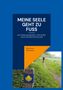Marianne Birkmann: Meine Seele geht zu Fuß, Buch, Buch