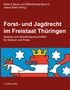 Forst- und Jagdrecht im Freistaat Thüringen, Buch, Buch