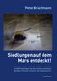 Peter Brüchmann: Siedlungen auf dem Mars entdeckt!, Buch