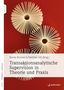 Karola Brunner: Transaktionsanalytische Supervision in Theorie und Praxis, Buch
