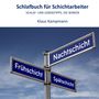 Klaus Kampmann: Schlafbuch für Schichtarbeiter, Buch