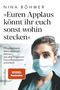 Nina Böhmer: Euren Applaus könnt ihr euch sonst wohin stecken, Buch