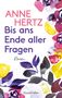 Anne Hertz: Bis ans Ende aller Fragen, Buch