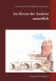 Autorenteam Christliches Gymnasium: Im Herzen der Anderen unsterblich, Buch