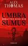 Alex Thomas: Umbra Sumus, Buch