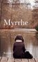 Hans Gerhard Wicklein: Myrrhe, Buch