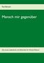 Mensch mir gegenüber, Buch