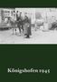Michael Weber: Königshofen 1945, Buch
