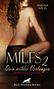Simona Wiles: MILFS 2 - Dein wildes Verlangen | Erotische Geschichten, Buch
