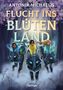 Antonia Michaelis: Flucht ins Blütenland, Buch, Buch