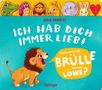 "Buchcover mit der Aufschrift: 'Ich hab dich immer lieb! Auch wenn ich brülle wie ein Löwe?' Ein kleiner Löwe brüllt.", Buch