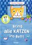 Buchtitel "Bring` alle KATZEN ins Bett!", oben "Naomi Tipping". Illustration: Katze und Frosch auf blauem Grund., Buch