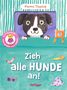 „5 FIGUREN zum Spielen und Stecken“, „Zieh alle HUNDE an!“. Illustration: Hund mit großen Augen und bunte Gegenstände., Buch