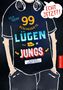 Felix Treder: Echt jetzt?! 99 bescheuerte Lügen über Jungs, die du nicht glauben solltest, Buch