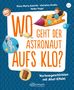 Petra Maria Schmitt: Wo geht der Astronaut aufs Klo?, Buch