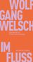 Wolfgang Welsch: Im Fluss, Buch, Buch