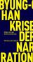 Byung-Chul Han: Die Krise der Narration, Buch