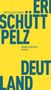 Erhard Schüttpelz: Deutland, Buch