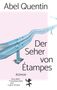 Abel Quentin: Der Seher von Étampes, Buch