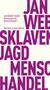 Jan Robert Weber: Sklavenjagd und Menschenhandel, Buch
