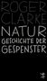 Roger Clarke: Naturgeschichte der Gespenster, Buch