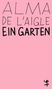 Alma De L'Aigle: Ein Garten, Buch