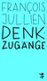 "François Jullien Denkzugänge" in großen Buchstaben auf hellblauem Hintergrund, unten rechts kleines Männchen-Symbol.