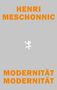 Henri Meschonnic: Modernität Modernität, Buch