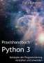 Felix Bittmann: Praxishandbuch Python 3, Buch